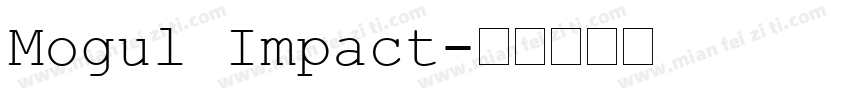 Mogul Impact字体转换